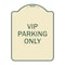 Signmission Reserved Parking VIP Parking Only Heavy-Gauge Aluminum Architectural Sign, 24" x 18", TG-1824-23026 A-DES-TG-1824-23026 - alternate 1